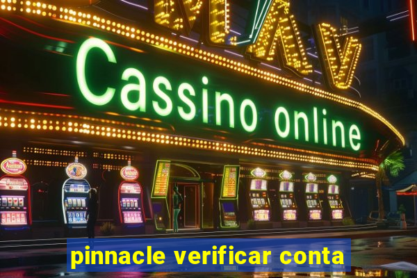 pinnacle verificar conta